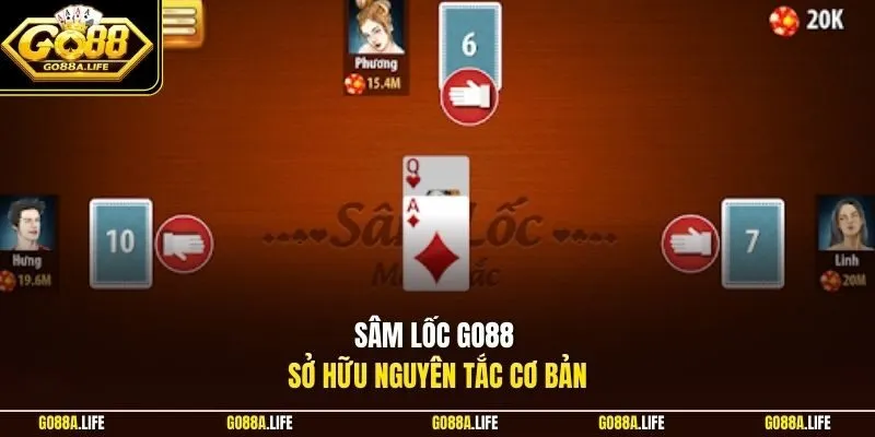 Sâm lốc GO88 sở hữu nguyên tắc cơ bản